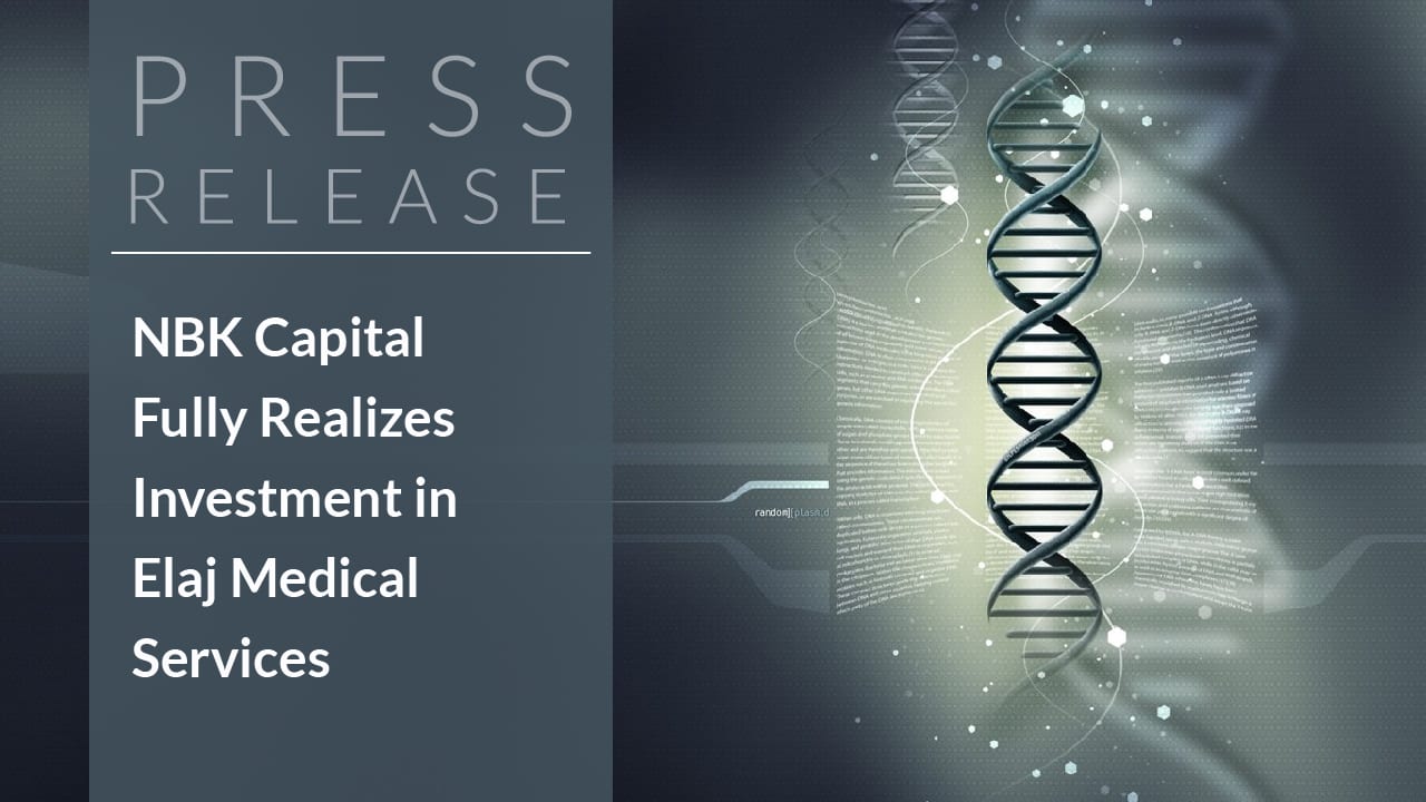 NBK Capital fully realizes investment in Elaj Medical Services
