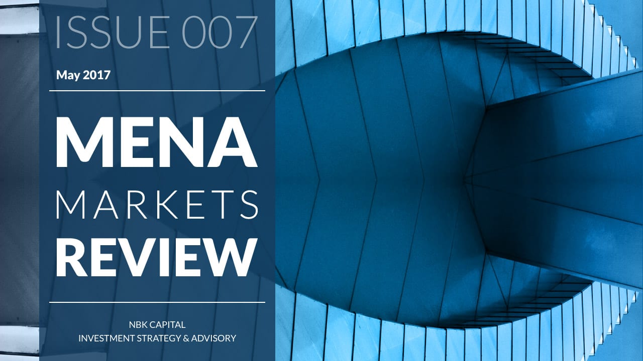 MENA MARKETS REVIEW: MAY 2017