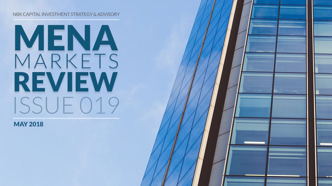 MENA MARKETS REVIEW: MAY 2018